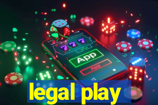 legal play